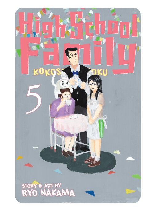 Title details for High School Family: Kokosei Kazoku, Volume 5 by Ryo Nakama - Available